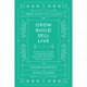 Grow, Build, Sell, Live: A Practical Guide to Running and Building an Agency and Enjoying It