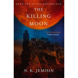 The Killing Moon: Dreamblood: Book 1