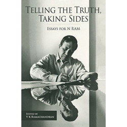 Telling the Truth, Taking Sides – Essays for N. Ram
