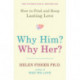 Why Him? Why Her?: How to Find and Keep Lasting Love