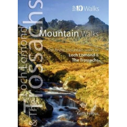 Mountain Walks: The Finest Mountain Walks in Loch Lomond & The Trossachs