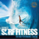 Advanced Surf Fitness: For High Performance Surfing