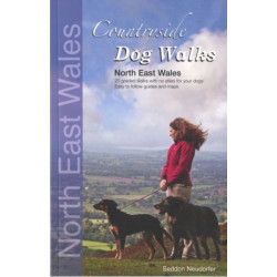 Countryside Dog Walks: North East Wales: 20 Graded Walks with No Stiles for Your Dogs