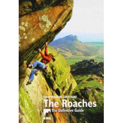 The Roaches: Staffordshire Gritstone, the Definitive Guide