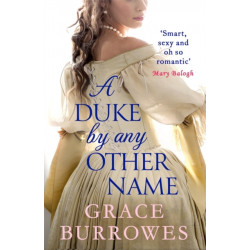 A Duke by Any Other Name: a smart and sexy Regency romance, perfect for fans of Bridgerton