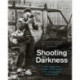 Shooting the Darkness: Iconic images of the Troubles and the stories of the photographers who took them