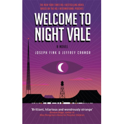 Welcome to Night Vale: A Novel