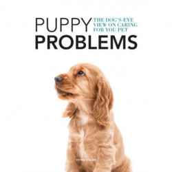 Puppy Problems: The Dog's-Eye View on Tackling Puppy Problems