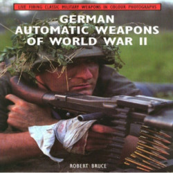 German Automatic Weapons of World War II