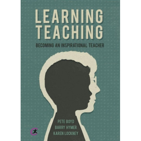 Learning Teaching: Becoming an inspirational teacher