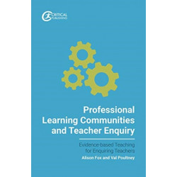 Professional Learning Communities and Teacher Enquiry