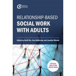 Relationship-based Social Work with Adults