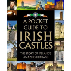 A Pocket Guide to Irish Castles