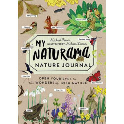 My Naturama Nature Journal: Open Your Eyes to the Wonders of Irish Nature