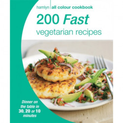 Hamlyn All Colour Cookery: 200 Fast Vegetarian Recipes: Hamlyn All Colour Cookbook