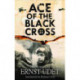 Ace of the Black Cross: The Memoirs of Ernst Udet