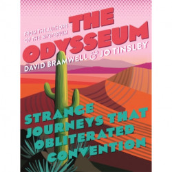 The Odysseum: Strange journeys that obliterated convention