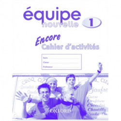 Equipe nouvelle: Part 1: Encore cahier d'activites: With all you need to know for your 2021 assessments