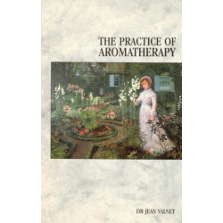 The Practice Of Aromatherapy