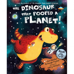 The Dinosaur that Pooped a Planet!: Book and CD