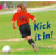 Kick it in!: Band 01b/Pink B
