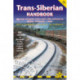 Trans-Siberian Handbook Trailblazer Guide: Trans-Siberian Railway Journey
