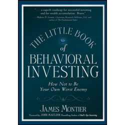 The Little Book of Behavioral Investing: How not to be your own worst enemy