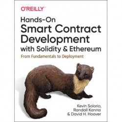 Hands-On Smart Contract Development with Solidity and Ethereum: From Fundamentals to Deployment