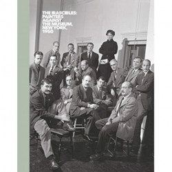 The Irascibles: Painters Against the Museum (New York, 1950)