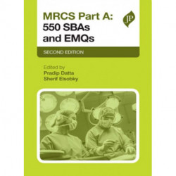 MRCS Part A: 550 SBAs and EMQs: Second Edition
