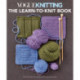 Vogue Knitting: the Learn-To-Knit Book: The Ultimate Guide for Beginners