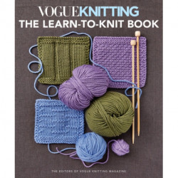Vogue Knitting: the Learn-To-Knit Book: The Ultimate Guide for Beginners