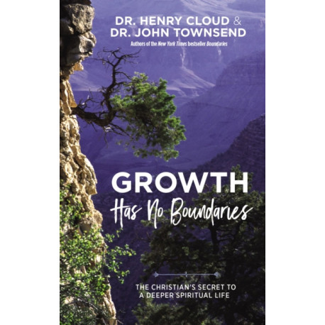 Growth Has No Boundaries: The Christian’s Secret to a Deeper Spiritual Life