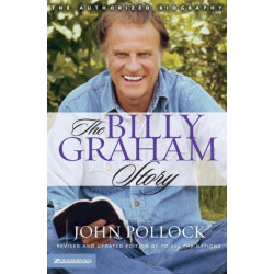 The Billy Graham Story: Revised and Updated Edition of To All the Nations