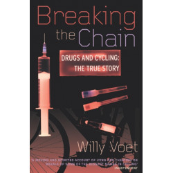 Breaking The Chain: Drugs and Cycling - The True Story