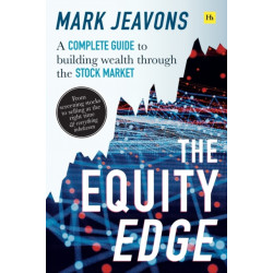 The Equity Edge: A complete guide to building wealth through the stock market