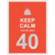 Keep Calm You're Only 40: Wise Words for a Big Birthday
