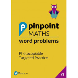 Pinpoint Maths Word Problems Year 3 Teacher Book: Photocopiable Targeted Practice