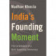 India’s Founding Moment: The Constitution of a Most Surprising Democracy