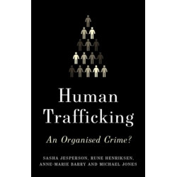 Human Trafficking: An Organised Crime?