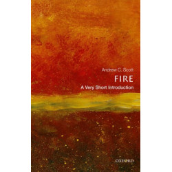 Fire: A Very Short Introduction