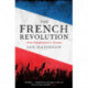 The French Revolution: From Enlightenment to Tyranny