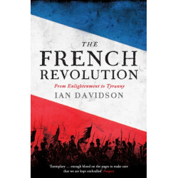 The French Revolution: From Enlightenment to Tyranny