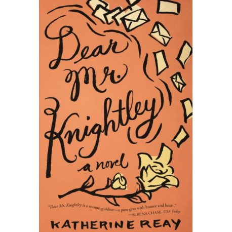 Dear Mr. Knightley: A Novel