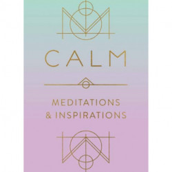 Calm: Meditations and Inspirations