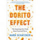 The Dorito Effect: The Surprising New Truth About Food and Flavor