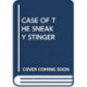 CASE OF THE SNEAKY STINGER