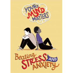 Your Mind Matters: Beating Stress and Anxiety