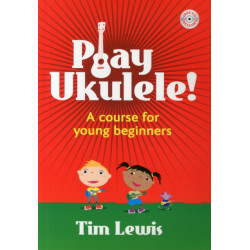Play Ukulele!: A Course for Young Beginners