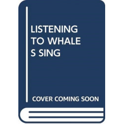 LISTENING TO WHALES SING